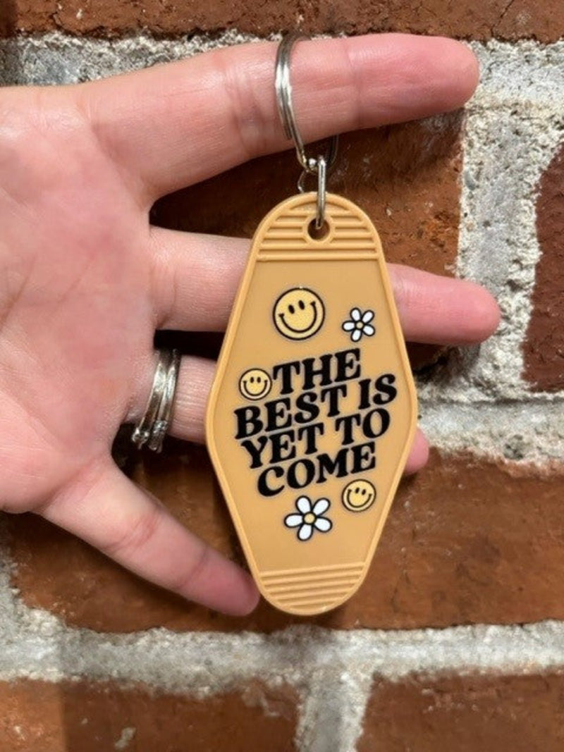 BEST IS YET TO COME KEYCHAIN BY JAZZCRAFTED